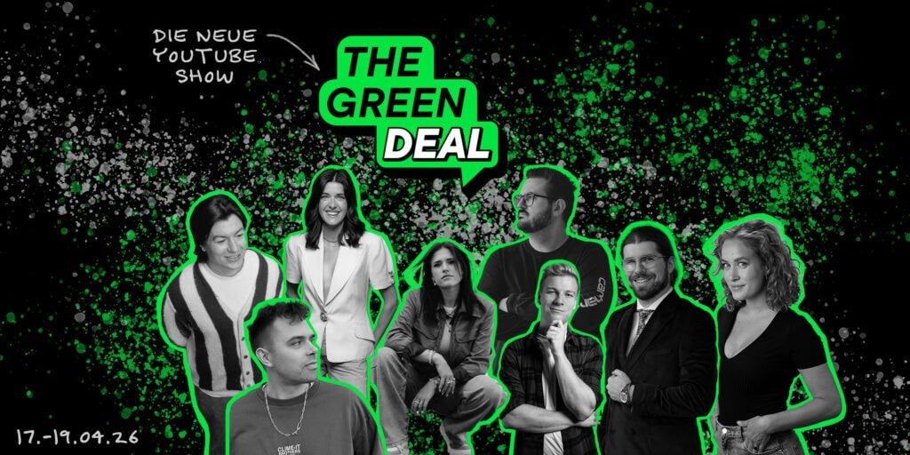 Am 22. Mai startet das YouTube-Format The Green Deal Show, das nachhaltige Start-ups unterstützt